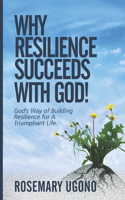 Why Resilience Succeeds with God!