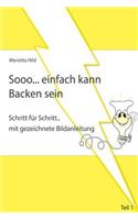 Sooo... einfach kann Backen sein