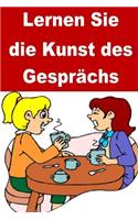 Lernen Sie die Kunst des Gesprächs