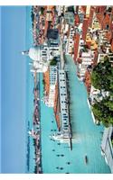Beautiful View of Grand Canal in Venice Italy Journal: 150 page lined notebook/diary