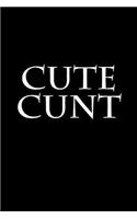 Cute Cunt: Blank Lined Journal