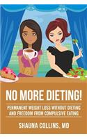 No More Dieting!