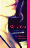 Only You