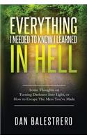 Everything I needed To Know I learned In Hell