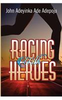 Racing With Heroes