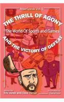 The Thrill Of Agony And The Victory Of Defeat
