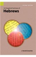 Exegetical Summary of Hebrews, 2nd Edition