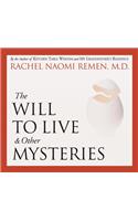 The Will to Live and Other Mysteries