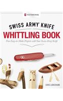 Victorinox Swiss Army Knife Whittling Book, Gift Edition