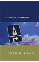 Change of Pastors ... and How it Affects Change in the Congregation