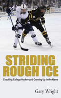 Striding Rough Ice