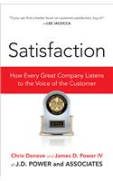 Satisfaction: How Every Great Company Listens to the Voice of the Customer