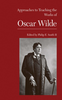 Approaches to Teaching the Works of Oscar Wilde