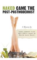 Naked Came the Post-Postmodernist