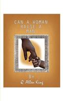 Can a Woman Raise a Man?