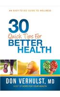30 Quick Tips For Better Health