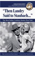 "Then Landry Said to Staubach. . .": The Best Dallas Cowboys Stories Ever Told