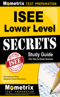 ISEE Lower Level Secrets Study Guide: ISEE Test Review for the Independent School Entrance Exam(Mometrix Secrets Study Guides)