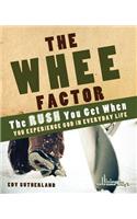 The Whee Factor