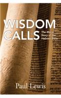 Wisdom Calls: The Moral Story of the Hebrew Bible(English)