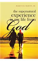 The Supernatural Experience in My Life from God