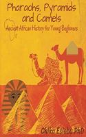 Pharaohs, Pyramids and Camels