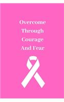 Overcome Through Courage And Fear