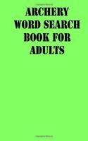 Archery Word Search Book For Adults