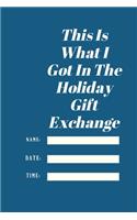 This Is What I Got In The Holiday Gift Exchange