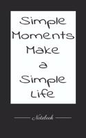 Simple Moments Make a Simple Life