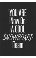 You are now on a cool Snowboard Team notebook for Team players: Lined Notebook, journal Team player gift, 120 pages,6x9, softcover, Matte finish