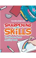 Sharpening your Skills: The How to Draw Activity Book