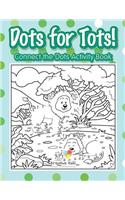 Dots for Tots! Connect the Dots Activity Book: (English)