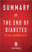 Summary of The End of Diabetes: by Joel Fuhrman Includes Analysis