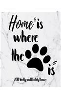 Home Is Where The Is: 2020 Weekly & Monthly Planner For Animal Lovers