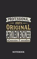 Professional Original Petroleum Engineer Notebook of Passion and Vocation: 6x9 inches - 110 lined pages - Perfect Office Job Utility - Gift, Present Idea