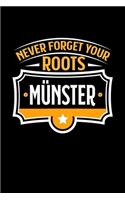 Münster Never Forget your Roots: KALENDER / WOCHENPLANER Für Schulanfänger, Studenten, Schüler, Backpacker, Reisende, Traveler A5 (6x9 inch) 120 Seiten liniert! I Monatsplaner I Jou