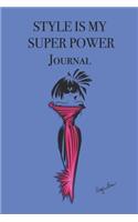 STYLE IS MY SUPER POWER Journal: Stylishly illustrated little notebook is the perfect gift for every fashion lover.