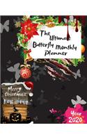 The Ultimate Merry Christmas Butterfly Monthly Planner Year 2020: Best Gift For All Age, Keep Track Planning Notebook & Organizer Logbook For Weekly And Monthly Purpose To Create, Schedule And Manage To Achieve You