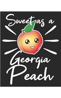 Sweet As A Georgia Peach: Home State Souvenir Atlanta Composition Notebook 100 College Ruled Pages Journal Diary