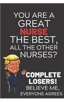 You Are A Great Nurse The Best Believe Me
