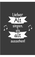 Lieber Alt singen als Alt aussehen