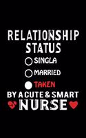 Relationship Status Taken By A Cute & Smart Nurse