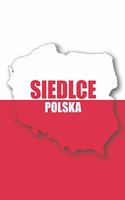 Siedlce Polska Tagebuch: Polen - liniertes Notizbuch für die schönsten polnischen Erlebnisse und Momente - Journal für Urlauber, Auswanderer oder deinem neuen zu Hause