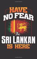 Have No Fear The Sri Lankan Is Here