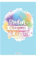 Broken Crayons still color