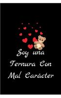 Soy una Ternura Con Mal Carácter: Funny Spanish Quotes Notebook. Sarcastic Humor Gag Gift. Libretas de Apuntes Para Mujeres