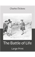 The Battle of Life: Large Print