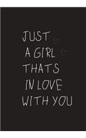 Just a Girl Thats in Love with You: Beautiful Gift for a Loving Partner, Notebook, Journal, Diary