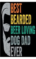 Best Bearded Beer Loving Dog Dad: A Perfect Birthday Gift For Dad: Gift for dad